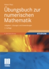 Ubungsbuch zur numerischen Mathematik : Aufgaben, Losungen und Anwendungen - eBook