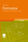 Petrinetze : Modellierungstechnik, Analysemethoden, Fallstudien - eBook
