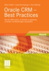 Oracle CRM - Best Practices : Wie Sie CRM nutzen, um Kunden zu gewinnen, zu binden und Beziehungen auszubauen - eBook
