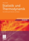Statistik und Thermodynamik : Eine Einfuhrung fur Bachelor und Master - eBook