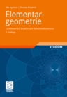 Elementargeometrie : Fachwissen fur Studium und Mathematikunterricht - eBook