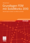 Grundlagen FEM mit SolidWorks 2010 : Berechnungen verstehen und effektiv anwenden - eBook