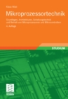 Mikroprozessortechnik : Grundlagen, Architekturen, Schaltungstechnik und Betrieb von Mikroprozessoren und Mikrocontrollern - eBook
