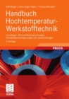 Handbuch Hochtemperatur-Werkstofftechnik : Grundlagen, Werkstoffbeanspruchungen, Hochtemperaturlegierungen und -beschichtungen - eBook