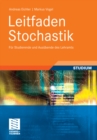 Leitfaden Stochastik : Fur Studierende und Ausubende des Lehramts - eBook