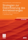Strategien zur Elektrifizierung des Antriebsstranges : Technologien, Markte und Implikationen - eBook