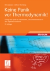 Keine Panik vor Thermodynamik! : Erfolg und Spa im klassischen "Dickbrettbohrerfach" des Ingenieurstudiums - eBook