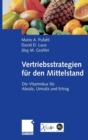 Vertriebsstrategien Fur Den Mittelstand : Die Vitaminkur Fur Absatz, Umsatz Und Ertrag - Book