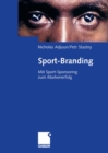 Sport-Branding : Mit Sport-Sponsoring zum Markenerfolg - eBook