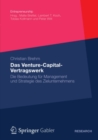 Das Venture-Capital-Vertragswerk : Die Bedeutung fur Management und Strategie des Zielunternehmens - eBook