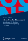 Internationales Steuerrecht : Grundlagen fur Studium und Steuerberaterprufung - eBook
