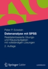Datenanalyse mit SPSS : Realdatenbasierte Ubungs- und Klausuraufgaben mit vollstandigen Losungen - eBook
