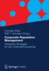 Corporate Reputation Management : Wirksame Strategien fur den Unternehmenserfolg - eBook
