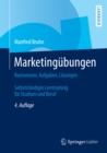 Marketingubungen : Basiswissen, Aufgaben, Losungen. Selbststandiges Lerntraining fur Studium und Beruf - eBook