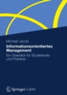 Informationsorientiertes Management : Ein Uberblick fur Studierende und Praktiker - eBook