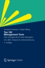 Top 100 Management Tools : Das wichtigste Buch eines Managers Von ABC-Analyse bis Zielvereinbarung - eBook