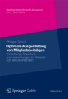 Optimale Ausgestaltung von Mitgliedsbeitragen : Umsetzung, Akzeptanz und Auswirkungen am Beispiel von Berufsverbanden - eBook