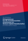 Erfolgsfaktoren bei der  Investitionsmitteleinwerbung  von Venture-Capital-Gesellschaften : Eine Mixed-Method-Analyse - eBook
