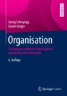 Organisation : Grundlagen moderner Organisationsgestaltung. Mit Fallstudien - eBook