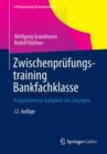 Zwischenprufungstraining Bankfachklasse : Programmierte Aufgaben Mit Losungen - Book
