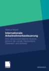 Internationale Arbeitnehmerbesteuerung : Eine steuersystematische Analyse anhand der Lander Deutschland, Osterreich und Schweiz - eBook