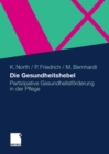 Die Gesundheitshebel : Partizipative Gesundheitsforderung in der Pflege - eBook