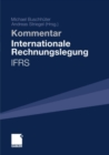 Internationale Rechnungslegung - IFRS : Kommentar - eBook