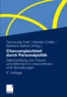 Chancengleichheit durch Personalpolitik : Gleichstellung von Frauen und Mannern in Unternehmen und Verwaltungen. Rechtliche Regelungen - Problemanalysen - Losungen - eBook