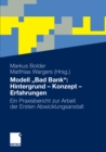 Modell „Bad Bank": Hintergrund - Konzept - Erfahrungen : Ein Praxisbericht zur Arbeit der Ersten Abwicklungsanstalt - eBook