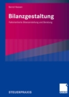 Bilanzgestaltung : Fallorientierte Bilanzerstellung und Beratung - eBook