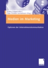 Medien im Marketing : Optionen der Unternehmenskommunikation - eBook