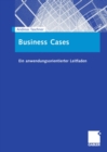 Business Cases : Ein anwendungsorientierter Leitfaden - eBook