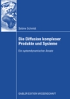 Die Diffusion komplexer Produkte und Systeme : Ein systemdynamischer Ansatz - eBook