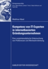 Kompetenz von IT-Experten in internetbasierten Grundungsunternehmen : Eine conjointanalytische Untersuchung von Praferenzen und Wertwahrnehmung - eBook