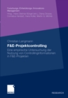 F&E-Projektcontrolling : Eine empirische Untersuchung der Nutzung von Controllinginformationen in F&E-Projekten - eBook