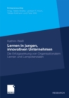 Lernen in jungen, innovativen Unternehmen : Die Erfolgswirkung von Organisationalem Lernen und Lernpotenzialen - eBook