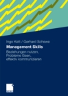 Management Skills : Beziehungen nutzen, Probleme losen, effektiv kommunizieren - eBook