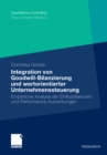 Integration von Goodwill-Bilanzierung und wertorientierter Unternehmenssteuerung : Empirische Analyse der Einflussfaktoren und Performance-Auswirkungen - eBook