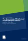 The Economics of Intellectual Property Rights in China : Patents, Trade, and Foreign Direct Investment - eBook