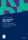 Kurzvortrage BWL/VWL : Gezielt das lernen, was in den Prufungen verlangt wird - eBook