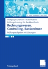 Rechnungswesen, Controlling, Bankrechnen : Prufungsaufgaben mit Losungen - eBook