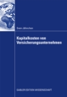 Kapitalkosten von Versicherungsunternehmen : Fundamentale Betafaktoren als Erklarungsbeitrag zur Erfassung der Renditeforderungen der Eigenkapitalgeber - eBook