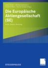 Die Europaische Aktiengesellschaft (SE) : Recht, Steuern, Beratung - eBook