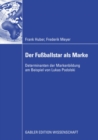 Der Fuballstar als Marke : Determinanten der Markenbildung am Beispiel von Lukas Podolski - eBook