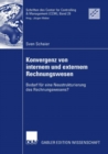 Konvergenz von internem und externem Rechnungswesen : Bedarf fur eine Neustrukturierung des Rechnungswesens? - eBook