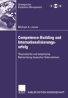 Competence-Building und Internationalisierungserfolg : Theoretische und empirische Betrachtung deutscher Unternehmen - eBook