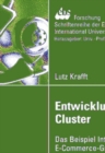 Entwicklung raumlicher Cluster : Das Beispiel Internet- und E-Commerce-Grundungen in Deutschland - eBook