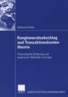 Konglomeratsabschlag undTransaktionskostentheorie : Theoretische Erklarung und empirische Befunde in Europa - eBook