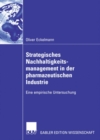 Strategisches Nachhaltigkeitsmanagement in der pharmazeutischen Industrie : Eine empirische Untersuchung - eBook