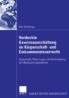Verdeckte Gewinnausschuttung im Korperschaft- und Einkommensteuerrecht : Systematik, Ratio Legis und Verknupfung der Besteuerungsebenen - eBook